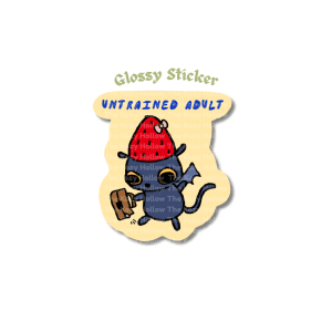 Untrained Adult - Glossy Sticker